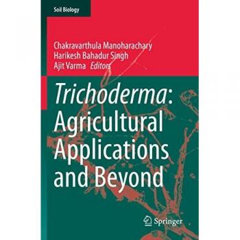 Trichoderma: Agricultural Applications and Beyond (Soil Biology, Band 61)