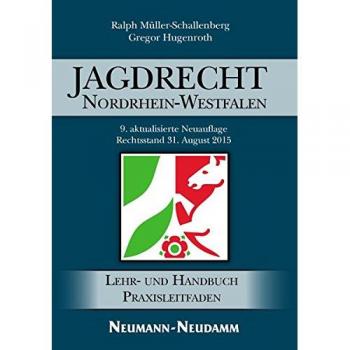Jagdrecht Nordrhein-Westfalen: Ein Praxisleitfaden für das neue Jagdrecht