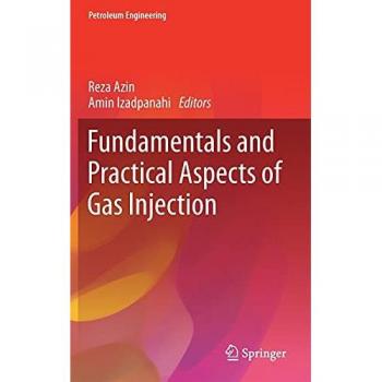 Fundamentals and Practical Aspects of Gas Injection (Petroleum Engineering)