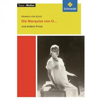 Texte.Medien: Heinrich von Kleist: Die Marquise von O... und andere Prosa: Textausgabe mit Materialien