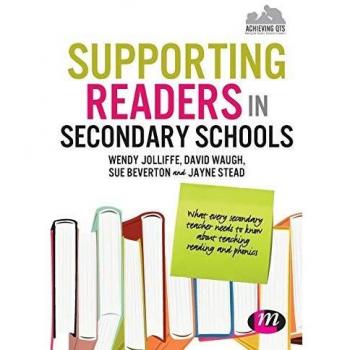 Supporting Readers in Secondary Schools: What every secondary teacher needs to know about teaching reading and phonics