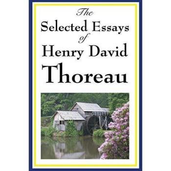 The Selected Essays of Henry David Thoreau