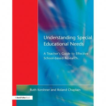 Understanding Special Educational Needs: A Teacher's Guide to Effective School Based Research