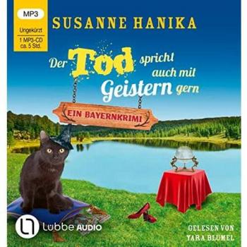 Susanne Hanika Der Tod Spricht Auch Mit Geistern Gern: Ein Bayernkrimi. (Sofia Und Die Hirschgrund-Morde, Band 20)