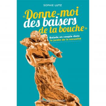 Donne-moi des baisers de ta bouche