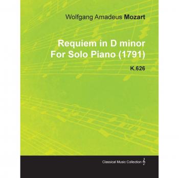 Requiem in D Minor by Wolfgang Amadeus Mozart for Solo Piano