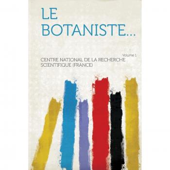 Botaniste... Volume 1