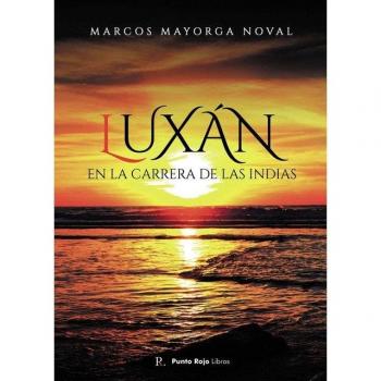 LUXÁN, en la Carrera de las Indias (Tapa blanda).