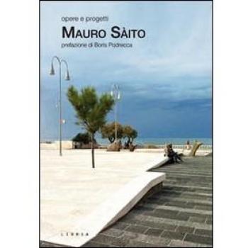 Mauro Sàito. Opere e progetti 1989-2013