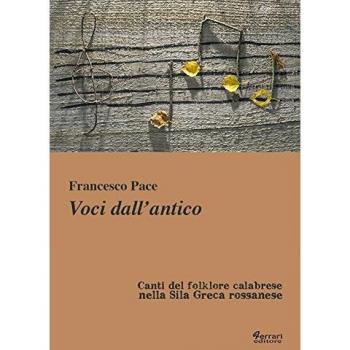 Voci dall'antico. Canti del folklore calabrese nella Sila Greca rossanese
