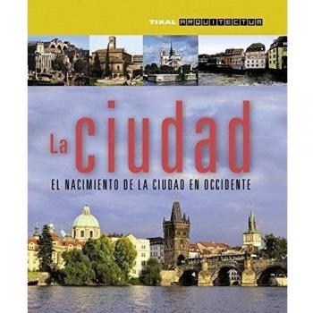 Arquitectum. La ciudad. El nacimiento de la ciudad en occidente
