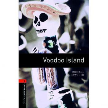Oxford Bookworms Library: Level 2: Voodoo Island