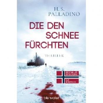 Die den Schnee fürchten: Thriller