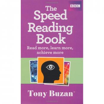 The Speed Reading Book: Read more, learn more, achieve more