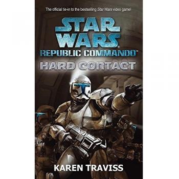 Karen Traviss Star Wars Republic Commando: Hard Contact