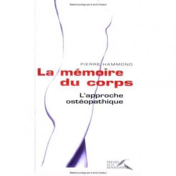La mémoire du corps : L'approche ostéopathique