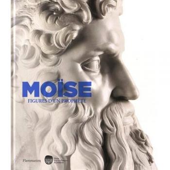 Moïse. Figures d'un prophète