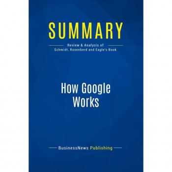 Summary: How Google Works