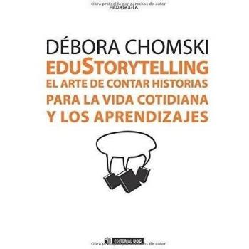 Edustorytelling. El arte de contar historias para la vida cotidiana y los aprendizajes