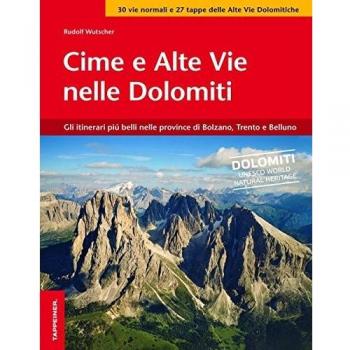 Vie normali delle Dolomiti. Tra Brenta, Dolomiti di Sesto, Fanes e Schiara
