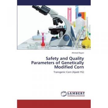 Safety and Quality Parameters of Genetically Modified Corn: Transgenic Corn