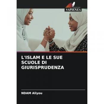 Aliyou, Ndam: L'ISLAM E LE SUE SCUOLE DI GIURISPRUDENZA