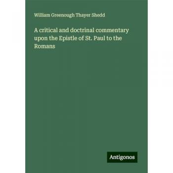 A critical and doctrinal commentary upon the Epistle of St. Paul to the Romans