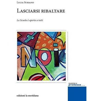 Lasciarsi ribaltare. La scuola è aperta a tutti