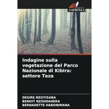 Nzoyisaba, Désiré: Indagine sulla vegetazione del Parco Nazionale di Kibira: settore Teza