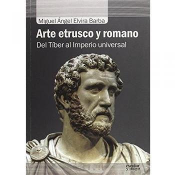 Arte etrusco y romano DEL TIBER AL IMPERIO UNIVERSAL