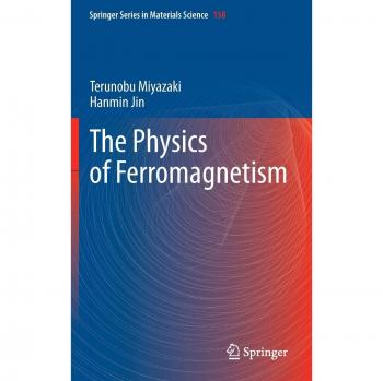 Jin, Hanmin: The Physics of Ferromagnetism