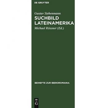 Suchbild Lateinamerika: Essays über interkulturelle Wahrnehmung. Zu seinem 80. Geburtstag