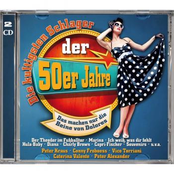 Die Kultigsten Schlager der 50er Jahre