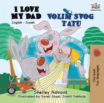 I Love My Dad : English Serbian Bilingual Book