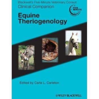 Blackwell's Five-minute Veterinary Consult Clinical Companion: Equine Theriogenology