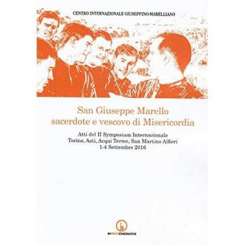 San Giuseppe Marello sacerdote e vescovo di Misericordia. Atti del II Symposium Internazionale