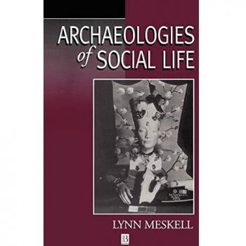 Archaeologies Social Life: Age, Sex, Class Etcetra in Ancient Egypt
