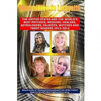 3rd Edition. the United States and the World's Best Psychics Mediums Healers Astrologers Palmists Witches and Tarot Readers 2013-2014