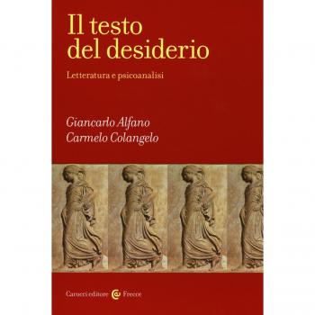 Il testo del desiderio. Letteratura e psicoanalisi