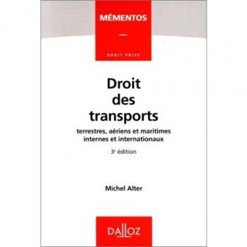 Droit des transports : Terrestres, aériens et maritimes internes et internationaux