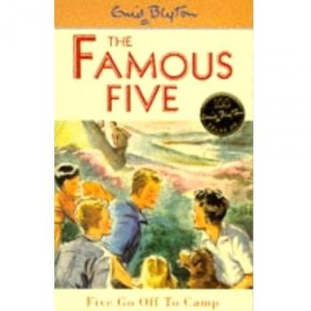 Five Go Off To Camp: Book 7 (Famous Five)