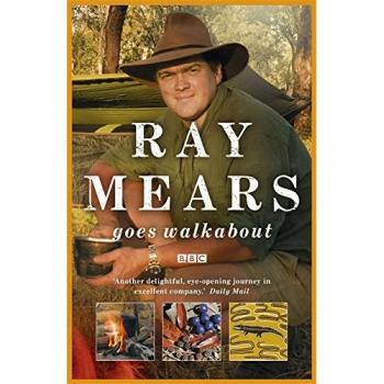 Ray Mears Goes Walkabout