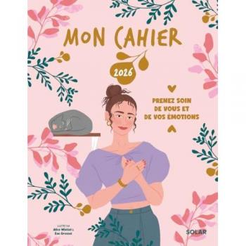 Mon cahier 2026 : prenez soin de vous et de vos émotions