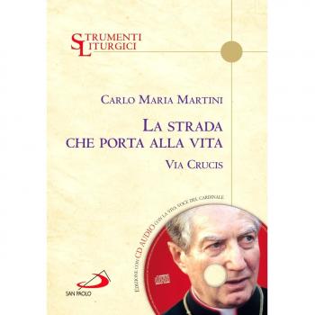 La strada che porta alla vita. Via Crucis