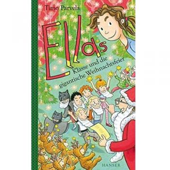 Ellas Klasse und die gigantische Weihnachtsfeier (Ella, 19, Band 19