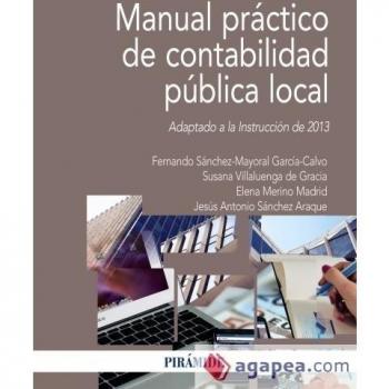 Manual práctico de contabilidad pública local: Adaptado a la Instrucción de 2013 (Tapa blanda).