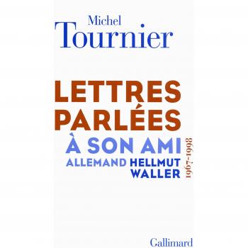 Lettres parlées à son ami allemand Hellmut Waller