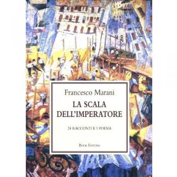 La scala dell'imperatore. 24 racconti e 1 poesia