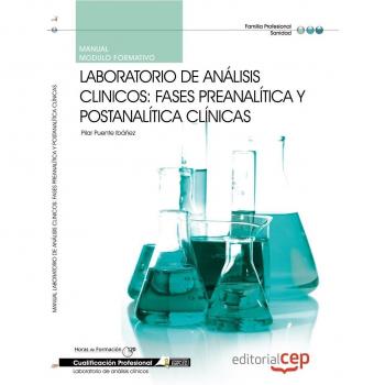 MANUAL LABORATORIO DE ANÁLISIS CLINICOS: FASES PREANALÍTICA Y POSTANALÍTICA CLÍNICAS.. CUALIFICACIONES PROFESIONALES