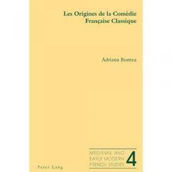 Les Origines de la Comédie Française Classique